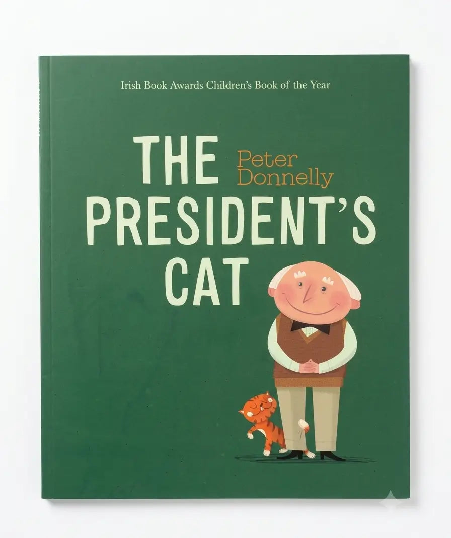 The front cover of the children's book 'The President's Cat' by Peter Donnelly, featuring a dark green background with large cream title text and an illustration of an elderly man and an orange cat.
