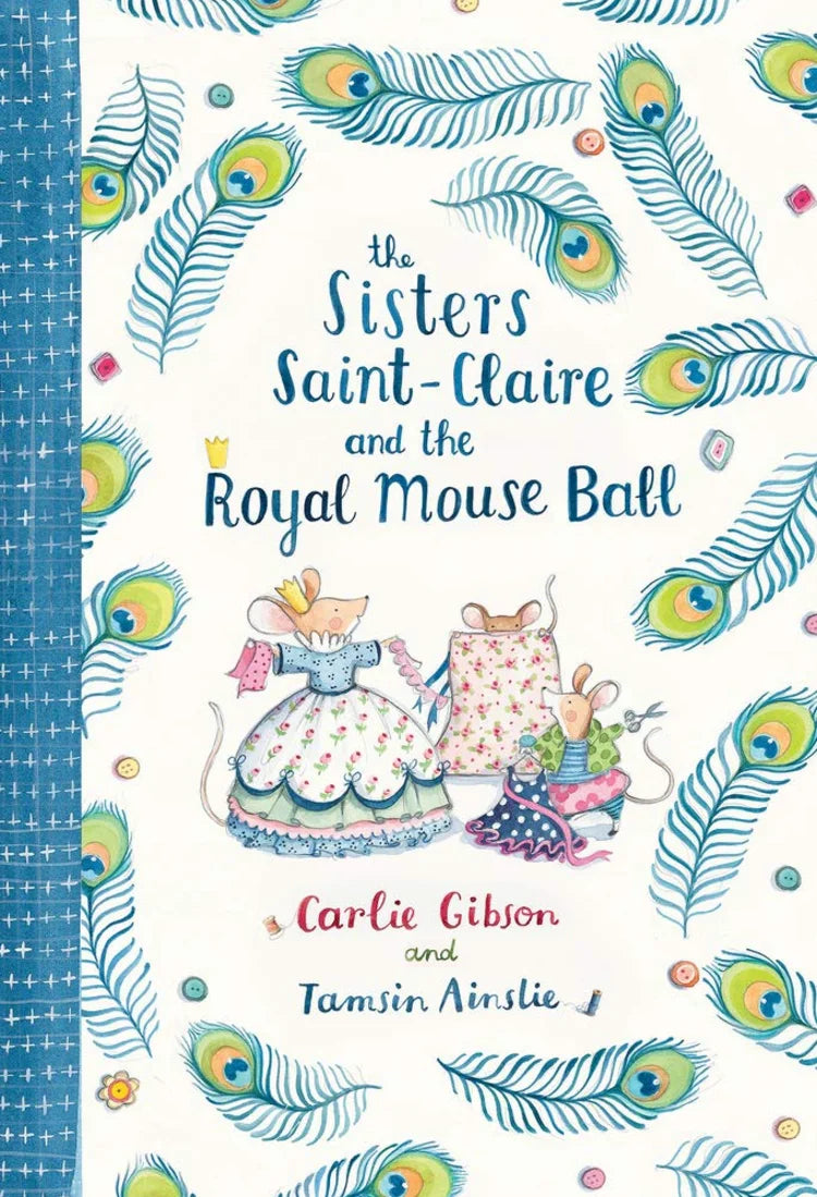 Book cover of 'The Sisters Saint-Claire and the Royal Mouse Ball' with peacock feathers and two dolls.