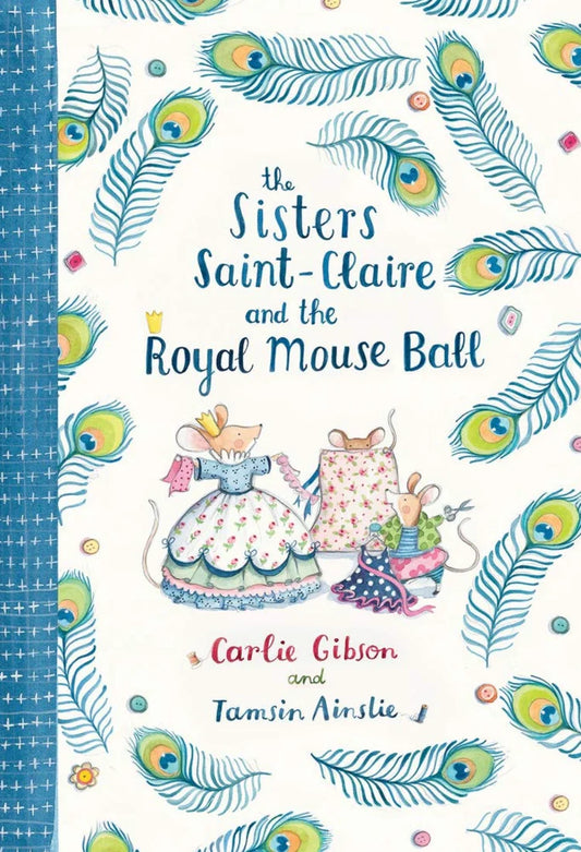 Book cover of 'The Sisters Saint-Claire and the Royal Mouse Ball' with peacock feathers and two dolls.