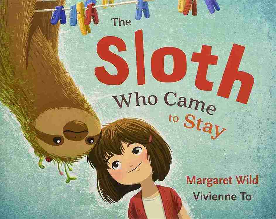 Book cover of 'The Sloth Who Came to Stay' with a sloth and a girl hanging from a branch.