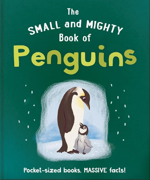 Book cover of 'The Small and Mighty Book of Penguins' with penguin illustration on a green background
