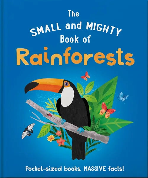 Book cover of 'The Small and Mighty Book of Rainforests' with a toucan illustration on a blue background.