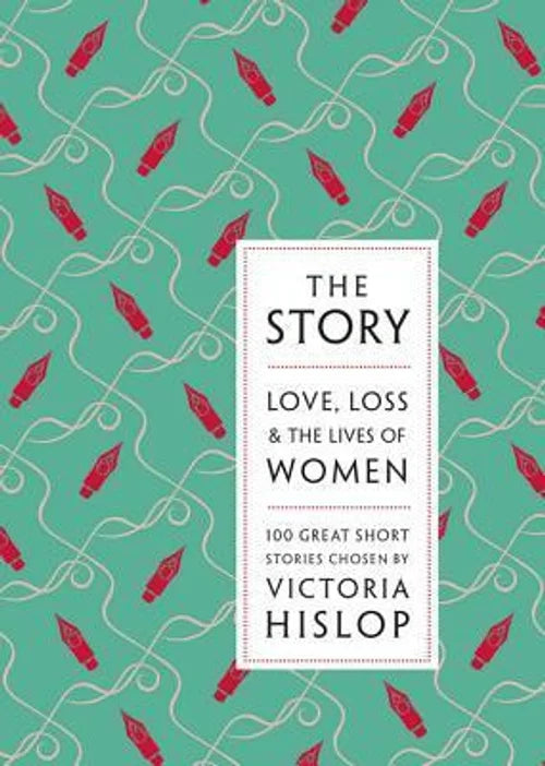 Book cover of 'The Story: Love, Loss & The Lives of Women' by Victoria Hislop with a teal background and red pattern.