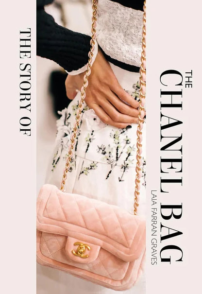 Book cover of 'The Story of the Chanel Bag' with a hand holding a pink Chanel bag.