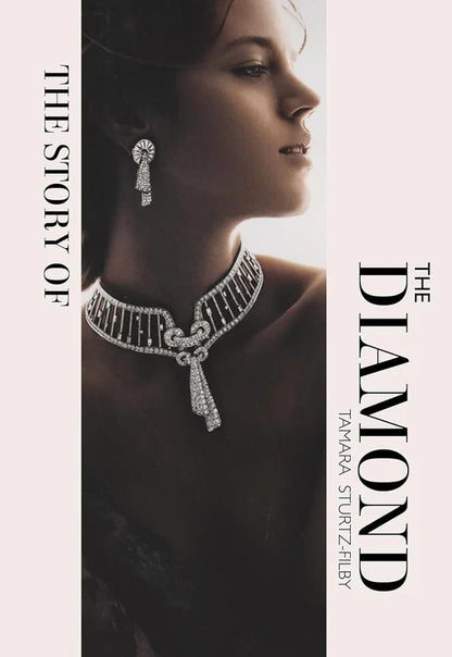 Woman wearing a diamond necklace and earrings with text 'The Story of the Diamond' by Tanara Sturtzfrib.