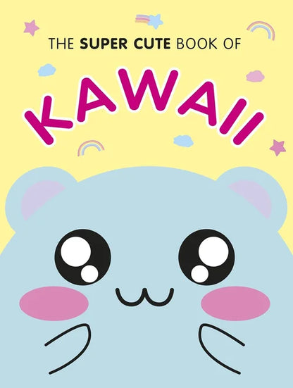 Cover of 'The Super Cute Book of Kawaii' with a kawaii character and pastel colors.