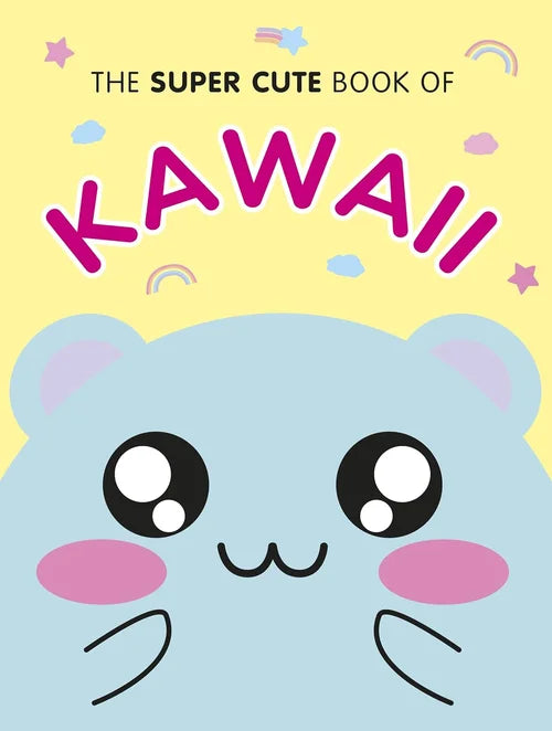 Cover of 'The Super Cute Book of Kawaii' with a kawaii character and pastel colors.