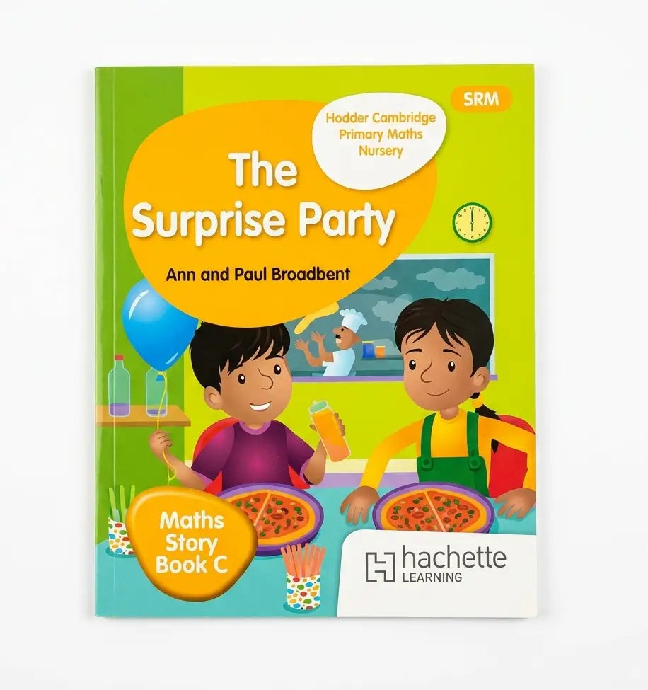 The Surprise Party Maths Story Book C by Ann and Paul Broadbent, published by Hodder & Cambridge Primary Maths Nursery, with Hachette Learning. The book cover features a bright lime green background, a large yellow-orange speech bubble, and colorful cartoon illustrations of children making pizza.