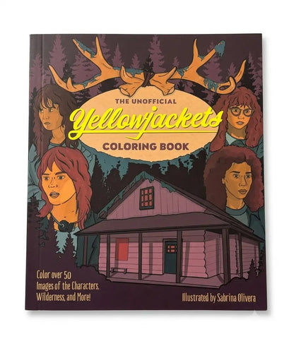 The Unofficial Yellow Jackets Coloring Book illustrated by Sabrina Olivera, featuring a dark forest background with four character portraits and a cabin illustration.