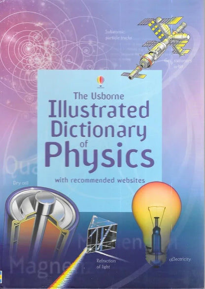 Book cover of 'The Usborne Illustrated Dictionary of Physics' with physics-related illustrations.