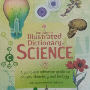 Cover of 'The Usborne illustrared Dictionary of Science', featuring illustrations related to physics, chemistry, and biology with a green, yellow, and red color scheme.