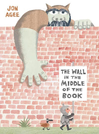 Book cover of 'The Wall in the Middle of the Book' by Jon Agee with a cartoon cat and dog behind a brick wall.