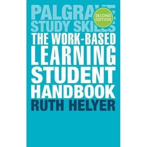 Book cover of 'The Work-Based Learning Student Handbook' by Ruth Helyer with a teal background and white text.