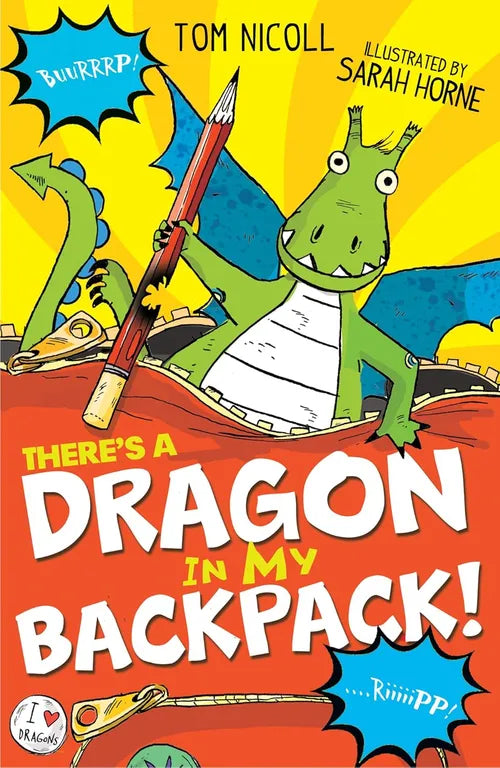 Book cover of 'There's a Dragon in My Backpack!' with a cartoon dragon holding a pencil against a yellow and red background.