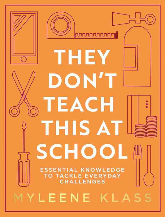 Book cover of 'They Don't Teach This at School' by Myleene Klass with illustrations and text on an orange background.
