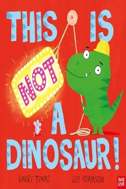 Book cover of 'This is Not a Dinosaur!' with a dinosaur and a sign on a red background.