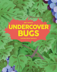 Book cover of 'Undercover Bugs' with green leaves and grapes