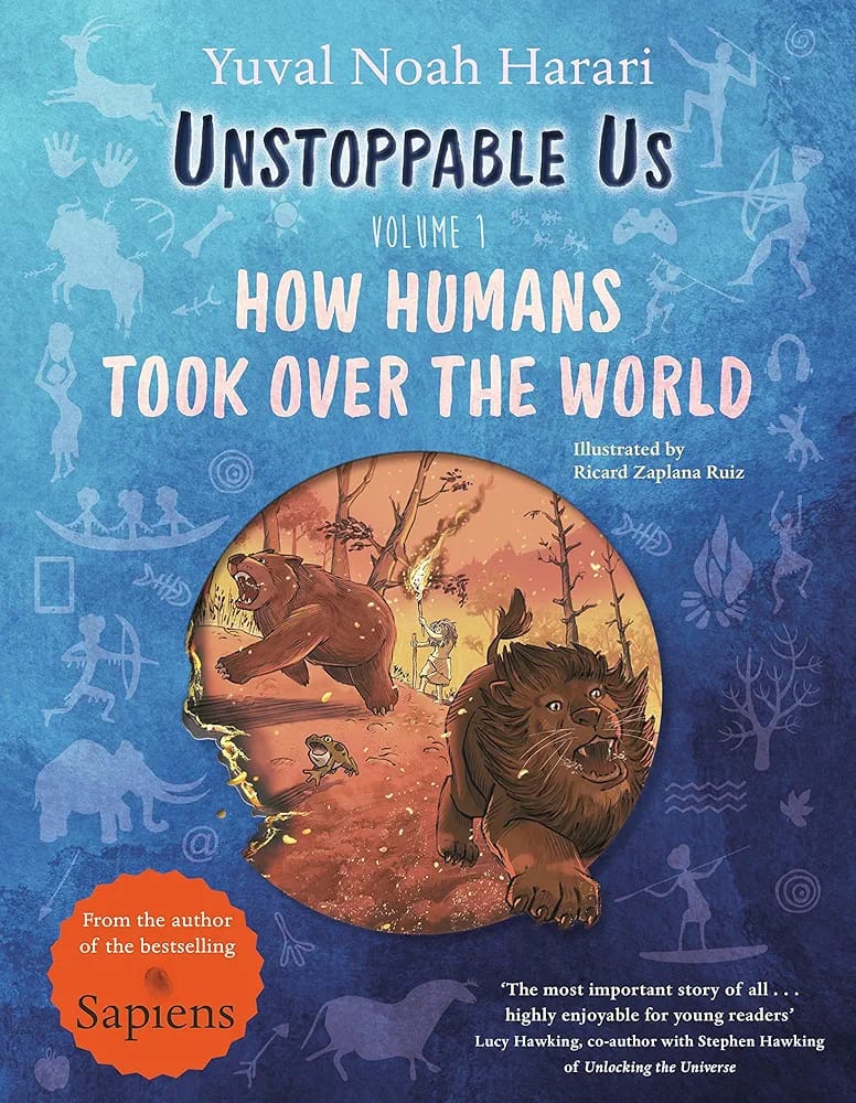 Cover of the book 'Unstoppable Us How Humans Took Over The World Volume 1' featuring illustrations and text.