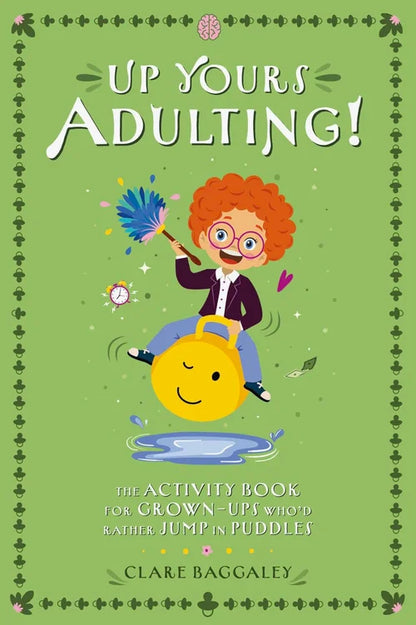 Book cover of 'Up Yours Adulting!' with a cartoon character on a green background