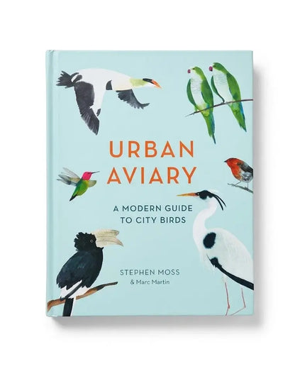 Urban Aviary: A modern guide to city birds