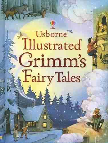 Book cover of 'Illustrated Grimm's Fairy Tales' by Usborne with fairy tale illustrations.
