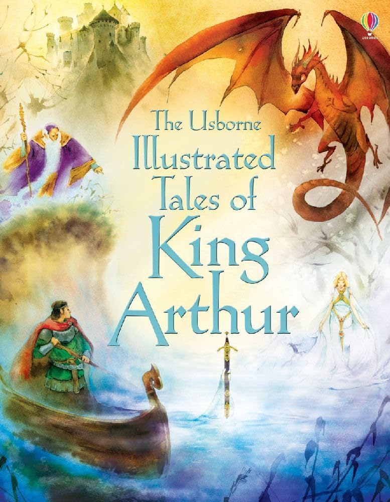 Usborne Illustrated Tales Of King Arthur