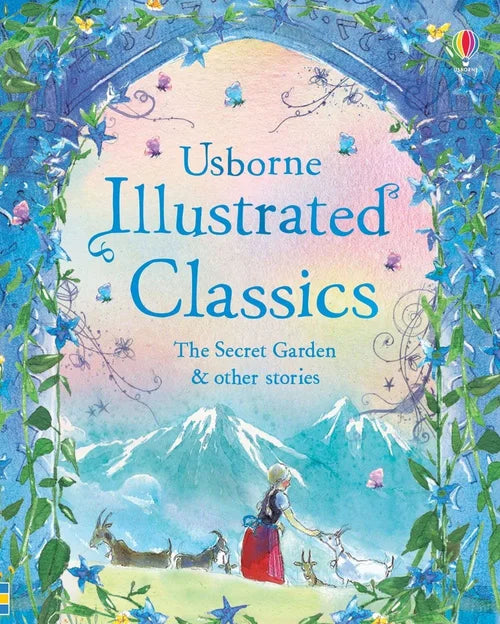 Book cover of 'Usborne Illustrated Classics' featuring a girl in a garden with mountains in the background.