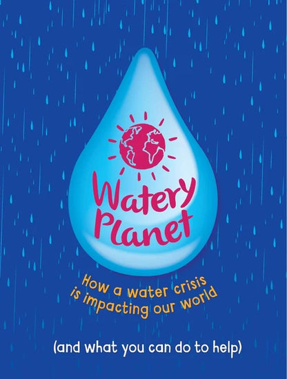 Book cover of 'Watery Planet' with a water droplet graphic and text about a water crisis.