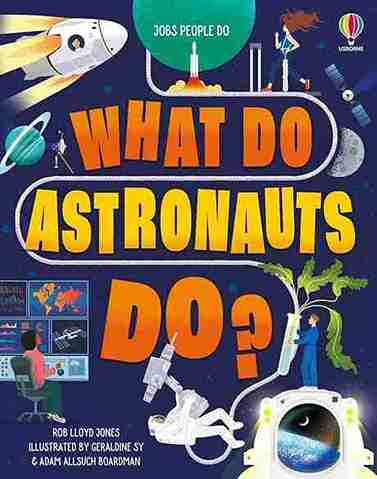 Book cover of 'What Do Astronauts Do?' with space-themed illustrations and text.