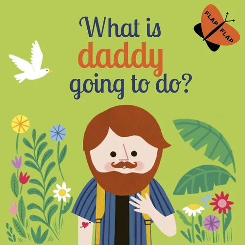 Book cover with a cartoon man, flowers, and text 'What is daddy going to do?' on a green background.