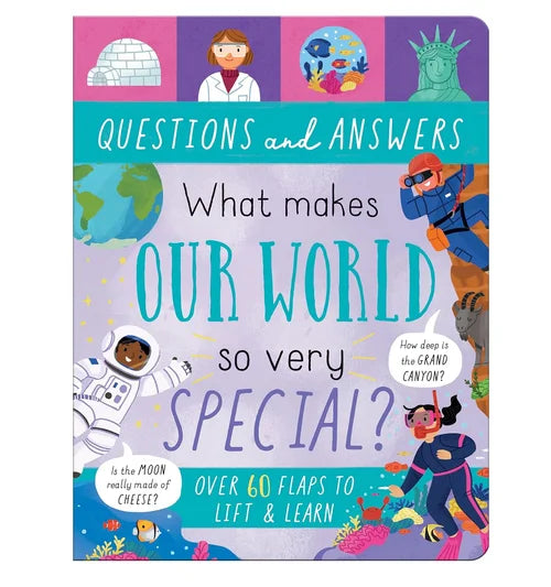 What_Makes_Our_World_So_Very_Special_Lift_the_flaps_in_this_colourful_book