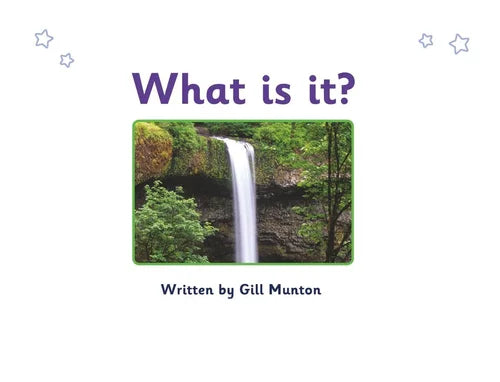 Book cover with a waterfall and text 'What is it? Written by Gill Munton' on a white background