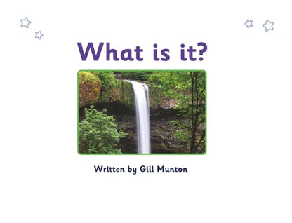 Book cover with a waterfall and text 'What is it? Written by Gill Munton' on a white background
