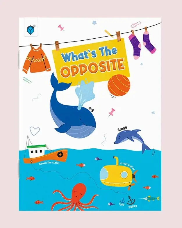 Children's educational book cover titled 'What's The OPPOSITE' featuring colorful cartoon illustrations of a whale, dolphin, octopus, submarine, socks, and clothing on a clothesline against a white and blue background.