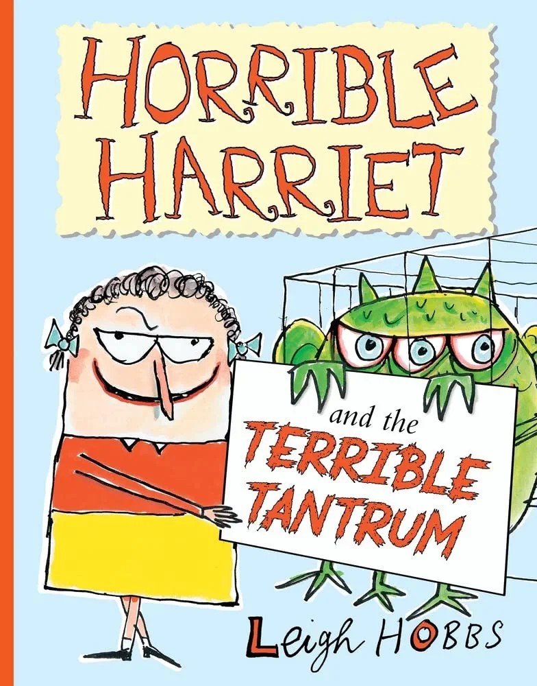 Horrible Harriet and the Terrible Tantrum