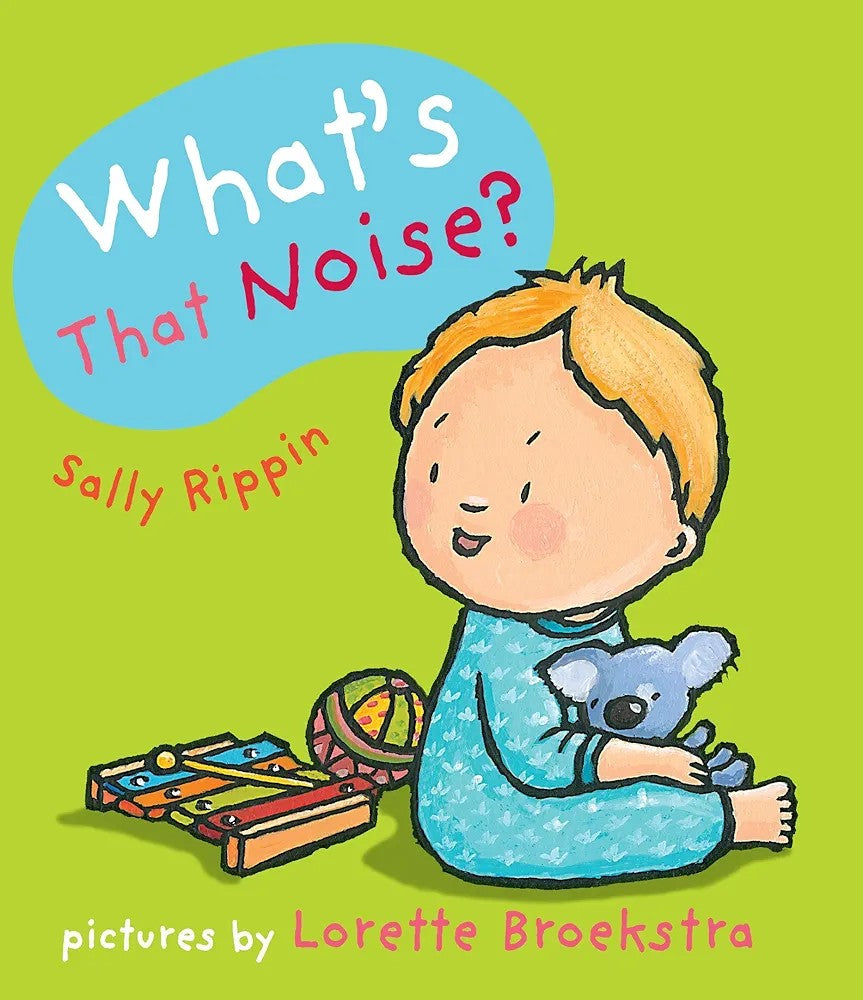 What's that Noise? by Sally Rippin