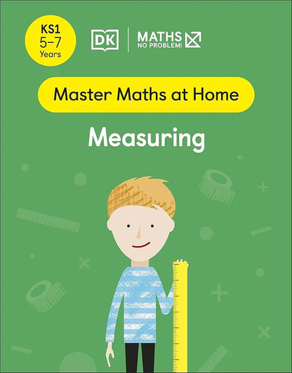 Maths ― No Problem! Measuring, Ages 5-7 (Master Maths at Home)