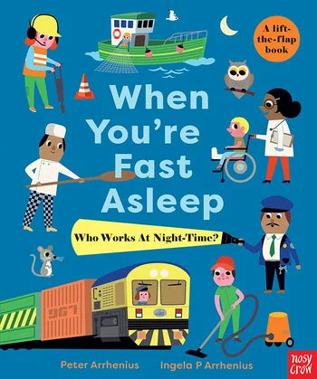 Book cover of 'When You're Fast Asleep' showing illustrations of people working at night with a blue background.