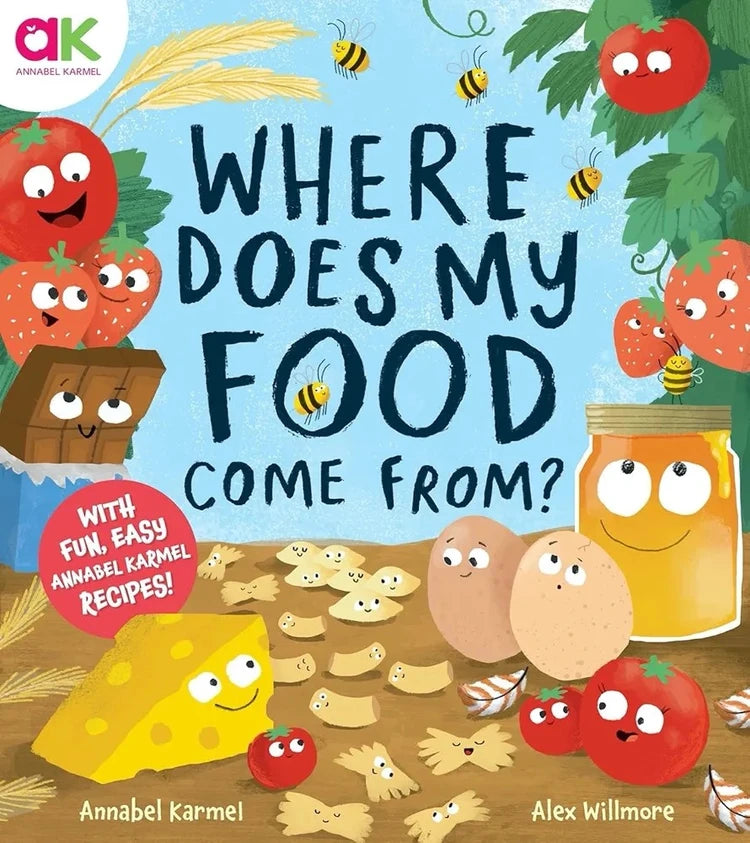Where Does My Food Come From? For With Fun, Easy Annabel Karmel Recipes! by Books Alert