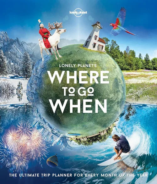 Lonely Planet's 'Where to Go When' book cover with a globe and various activities