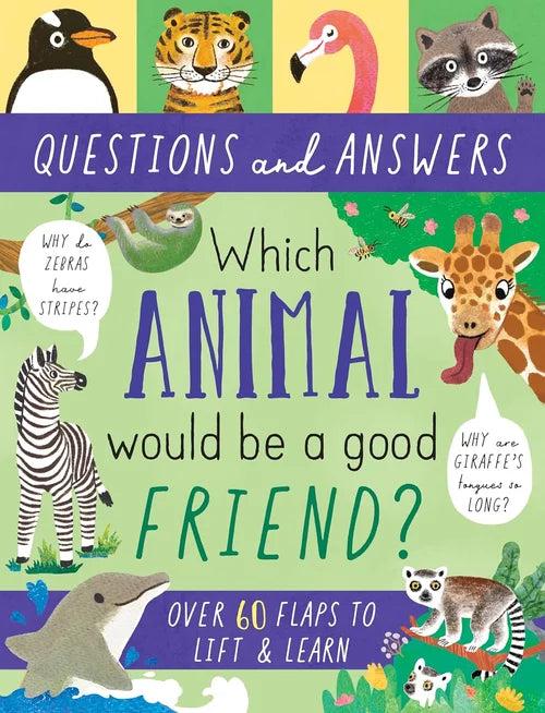 Which Animal Would be a Good Friend? Questions and Answers discover many more incredible facts