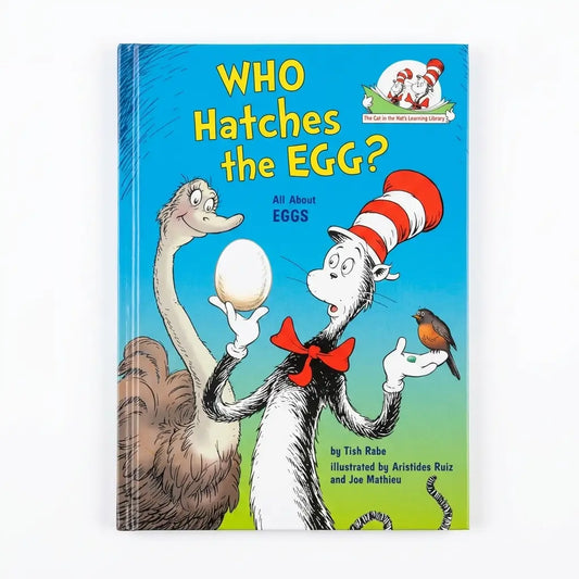 Children's book titled "Who Hatches the Egg?" by Tith Rabe, illustrated by Aristides Ruiz and Joe Mathieu. The cover shows the Cat in the Hat holding an egg, with an ostrich, a bird, and a blue sky background.