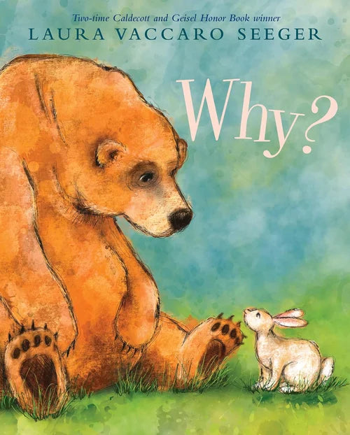 Book cover of 'Why?' by Laura Vaccaro Seeger featuring a bear and rabbit on a green background.