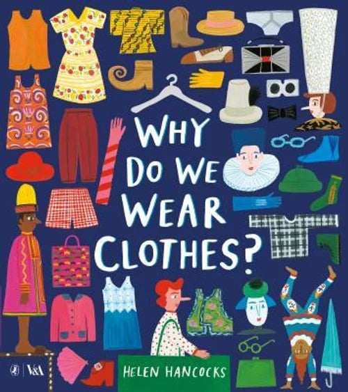 Book cover of 'Why Do We Wear Clothes?' with illustrations of clothing and people on a blue background.