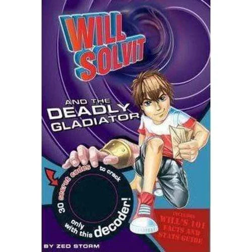 Book cover of 'Will Solvit and the Deadly Gladiator' with a character holding a decoder.