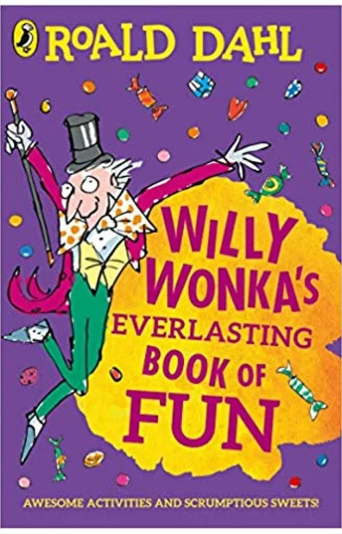 Book cover of 'Willy Wonka's Everlasting Book of Fun' by Roald Dahl with colorful design and character illustration.