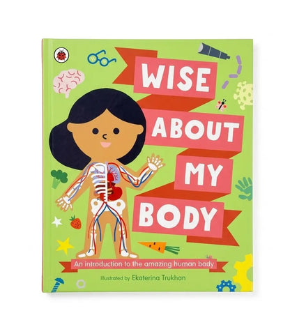 Wise About My Body: An introduction to the human body