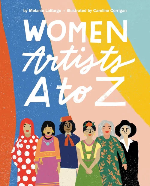 Book cover of 'Women Artists A to Z' with illustrations of women in various styles and colors.