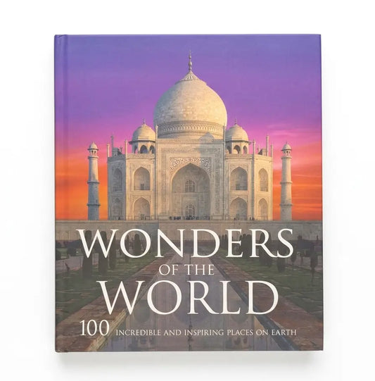 A hardcover book titled 'Wonders of the World: 100 Incredible and Inspiring Places on Earth' featuring a cover illustration of the Taj Mahal under a purple and orange sunset sky.