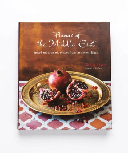 Flavors of the Middle East: Recipes and Stories from the Ancient Lands